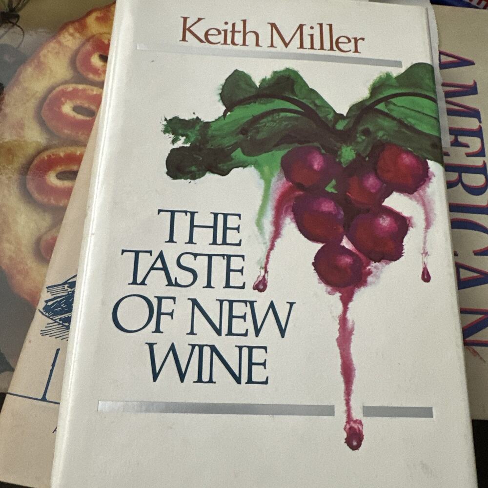 The Taste‎ Of New Wine By Keith Miller